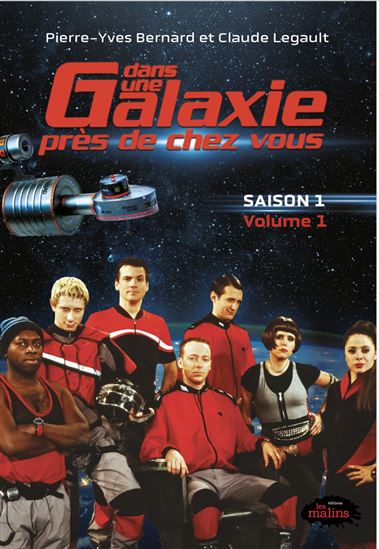 Dans une galaxie près de chez vous : les scénarios : Saison 1, Volume 1 - CLAUDE LEGAULT - PIERRE-YVES BERNARD