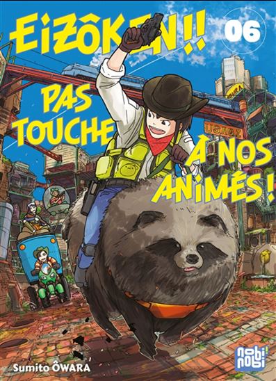 Eizôken !! Pas touche à nos animés ! #06 - SUMITO OWARA