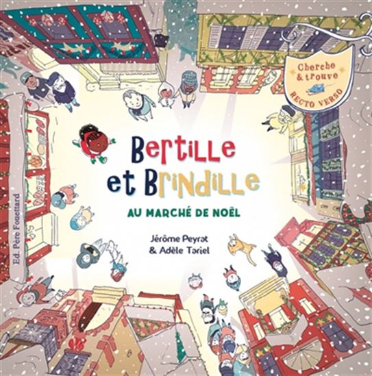 Bertille et Brindille au marché de Noël - ADÈLE TARIEL - JÉRÔME PEYRAT