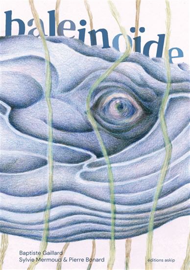 Baleinoïde - BAPTISTE GAILLARD & AL
