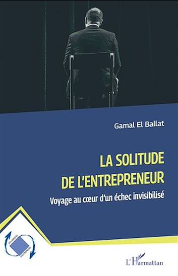 La solitude de l'entrepreneur - GAMAL EL BALLAT