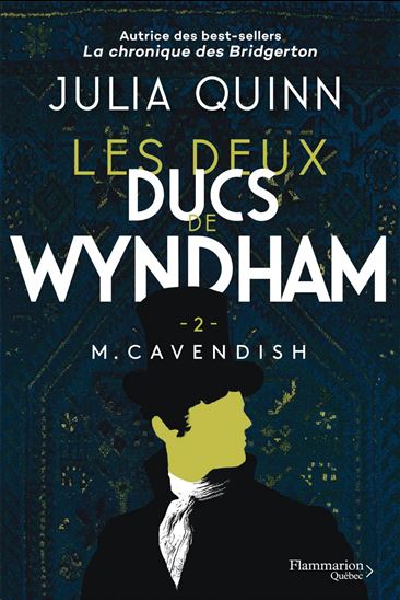les Deux ducs de wyndham T.02 M. Cavendish - JULIA QUINN