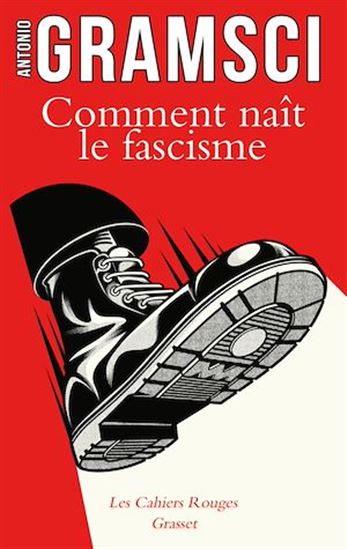 Comment naît le fascisme - ANTONIO GRAMSCI