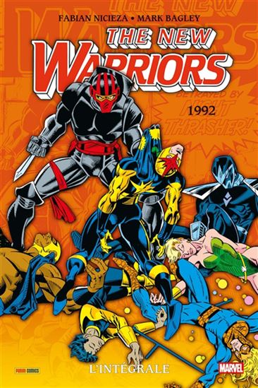 The New Warriors : l'intégrale 1992-1993 - FABIAN NICIEZA - MARK BAGLEY