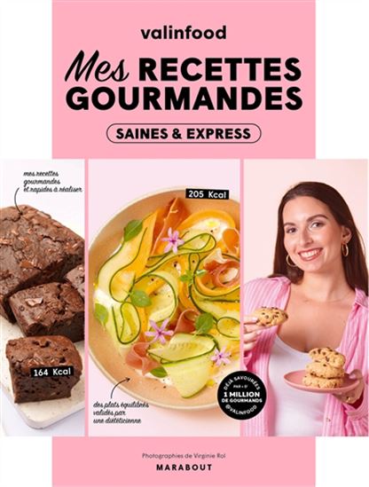 Mes recettes gourmandes : saines & express - VALINFOOD
