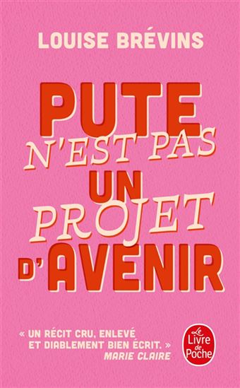 Pute n&#39;est pas un projet d&#39;avenir - LOUISE BRÉVINS
