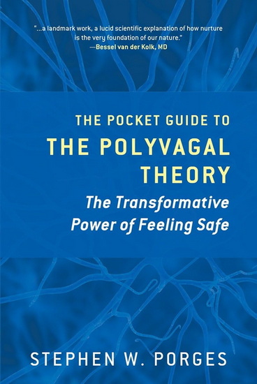 The Pocket Guide to the Polyvagal Theory - STEPHEN W PORGES