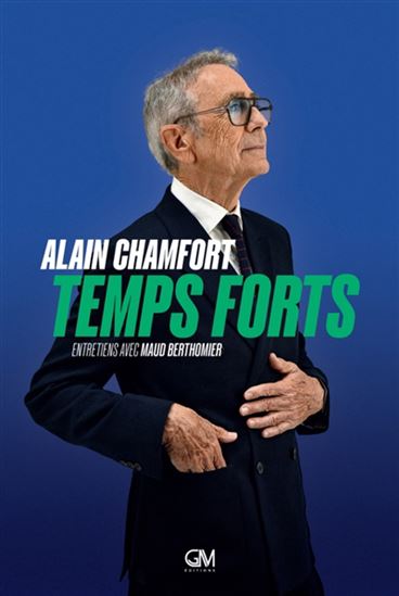 Alain Chamfort : temps forts : entretiens avec Maud Berthomier - ALAIN CHAMFORT - MAUD BERTHOMIER