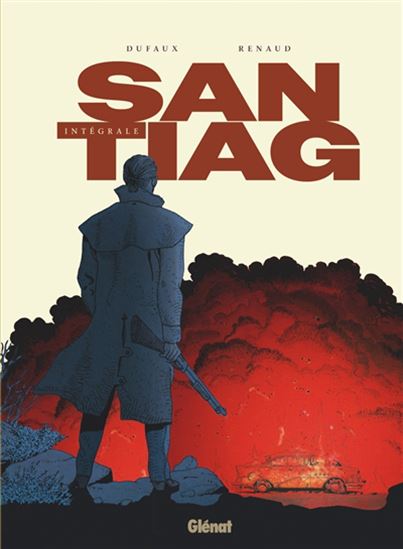Santiag : intégrale #1-5 - JEAN DUFAUX - RENAUD RENAUD