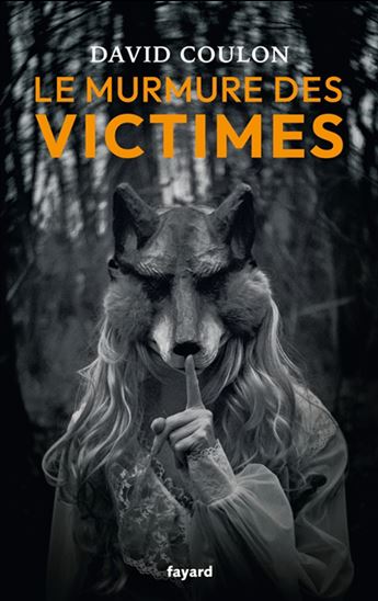 Le Murmure des victimes - DAVID COULON