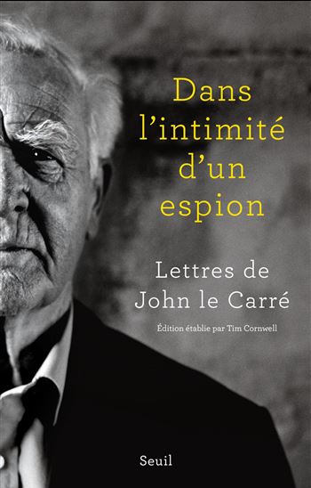 Dans l'intimité d'un espion - JOHN LE CARRÉ
