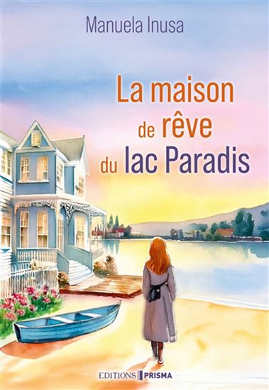 La Maison de rêve du lac Paradis - MANUELA INUSA