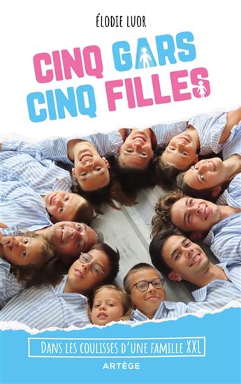 Cinq gars, cinq filles : dans les coulisses d&#39;une famille XXL - ÉLODIE LUOR