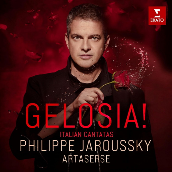 Gelosia! - Italian cantatas - PHILIPPE JAROUSSKY - ARTASERSE
