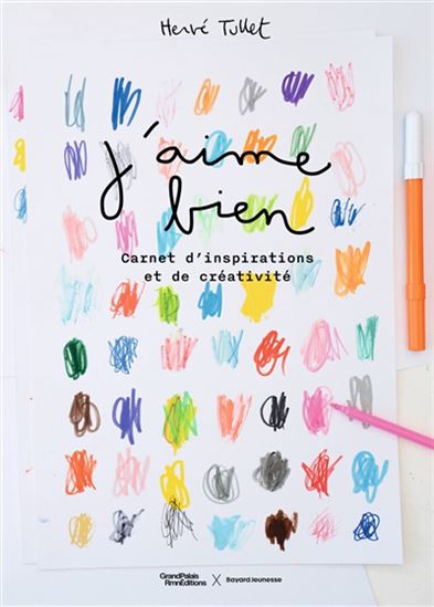 J&#39;aime bien : carnet d&#39;inspirations et de créativité - HERVÉ TULLET