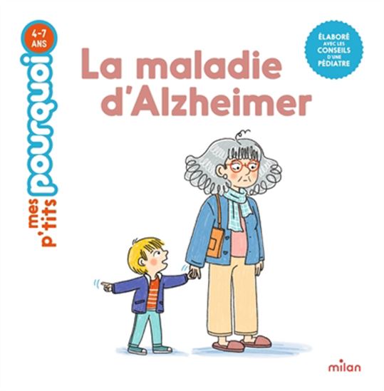 La Maladie d&#39;Alzheimer - CAMILLE LAURANS - MARY GRIBOUILLE