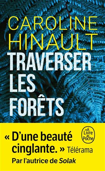 Traverser les forêts - CAROLINE HINAULT