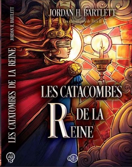 Les Catacombes de la reine #02 - JORDAN H BARTLETT