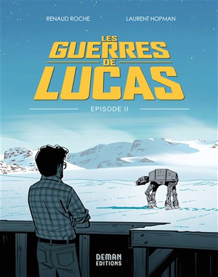 Les Guerres de Lucas #02 - LAURENT HOPMAN - RENAUD ROCHE