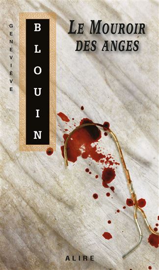 Le Mouroir des anges - GENEVIÈVE BLOUIN