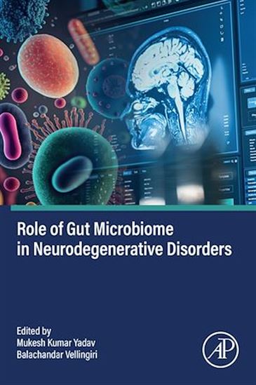 Role of Gut Microbiome in Neurodegenerative  Disorders - BALACHANDAR VELLINGIRI - MUKESH YADAV