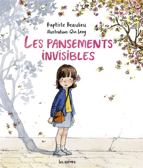 Les Pansements invisibles - BAPTISTE BEAULIEU - QIN LENG