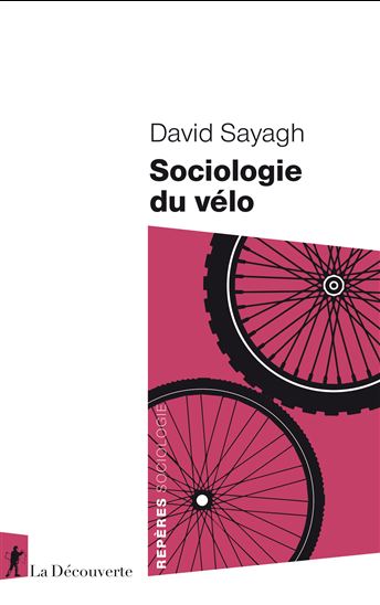 Sociologie du vélo - DAVID SAYAGH