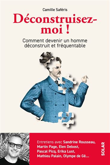 Déconstruisez-moi ! - CAMILLE SAFÉRIS