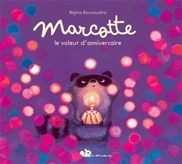 Marcotte : le voleur d&#39;anniversaire - NEJMA BOUROUAHA