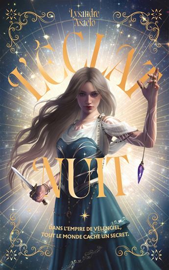 L'Éclat et la nuit - LYSANDRE ASAELO