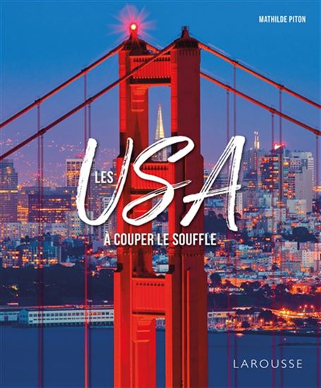 Les USA à couper le souffle - MATHILDE PITON