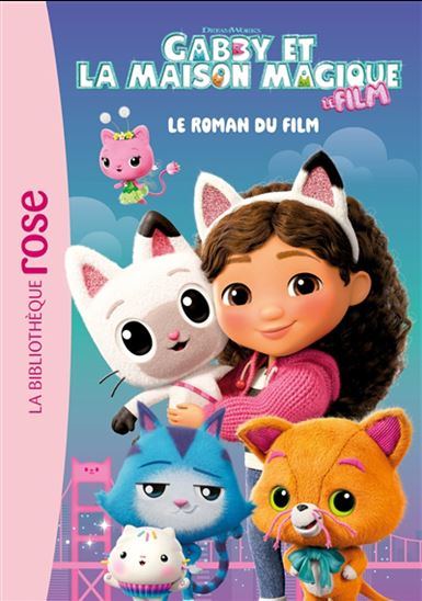 Gabby et la maison magique : le roman du film - COLELCTIF