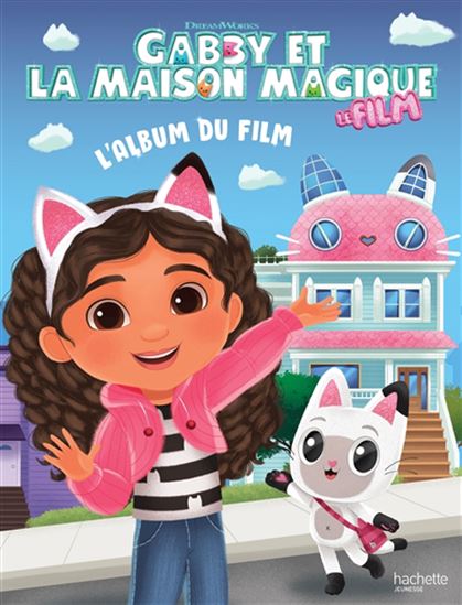 Gabby et la maison magique : l&#39;album du film - COLLECTIF