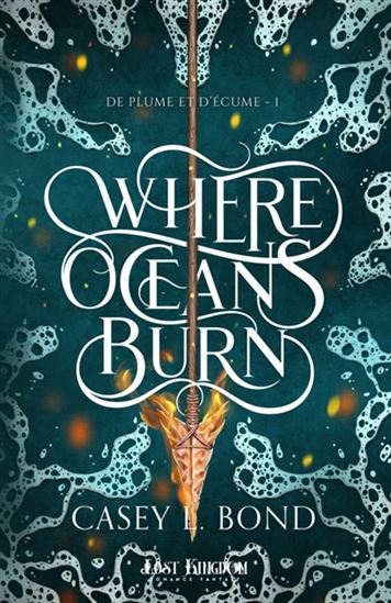 Where Oceans burn T.01 (broché) - CASEY L BOND