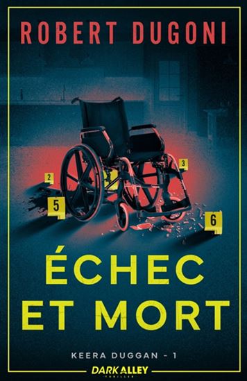 Echec et mort T.01 Keera Duggan - ROBERT DUGONI