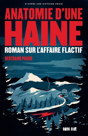 Anatomie d'une haine : roman sur l'affaire Flactif - BERTRAND PUARD