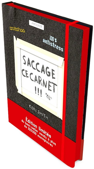 Saccage ce carnet !!! - KERI SMITH