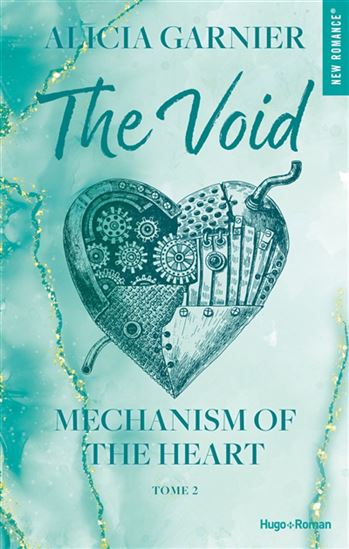 Mechanism of the heart T. 02 The void - ALICIA GARNIER