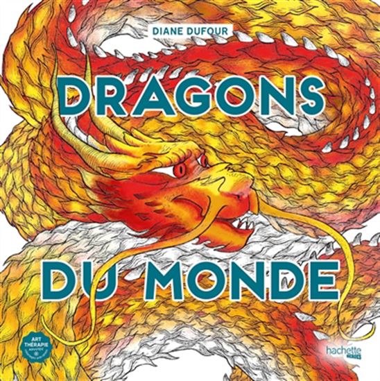 Dragons du monde - DIANE DUFOUR