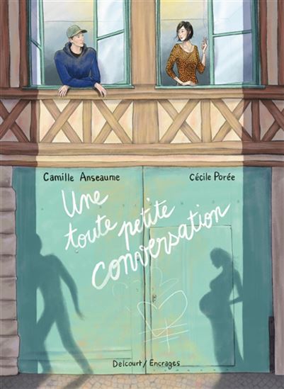 Une toute petite conversation - CAMILLE ANSEAUME - CÉCILE PORÉE