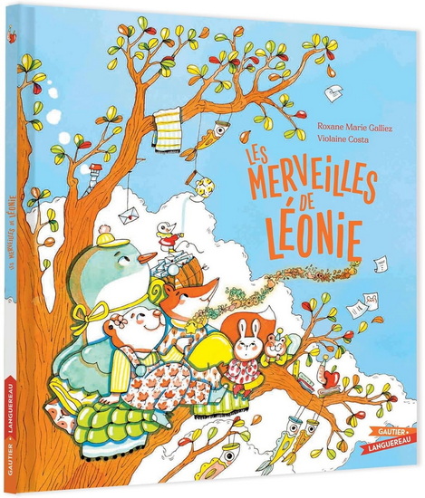 Les Merveilles de Léonie - ROXANE MARIE GALLIEZ - VIOLAINE COSTA
