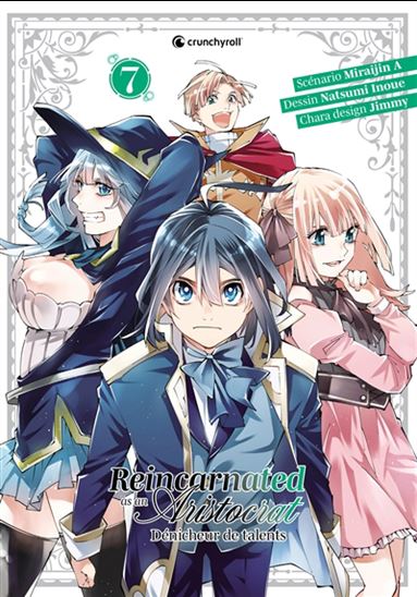 Reincarnated as an aristocrat : dénicheur de talents #07 - MIRAIJIN & AL