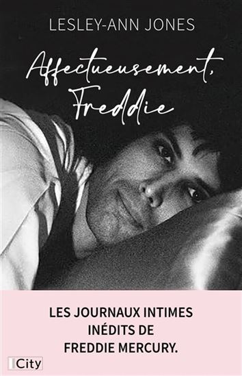 Affectueusement, Freddie : la vie secrète de Freddie Mercury par son journal intime - FREDDIE MERCURY