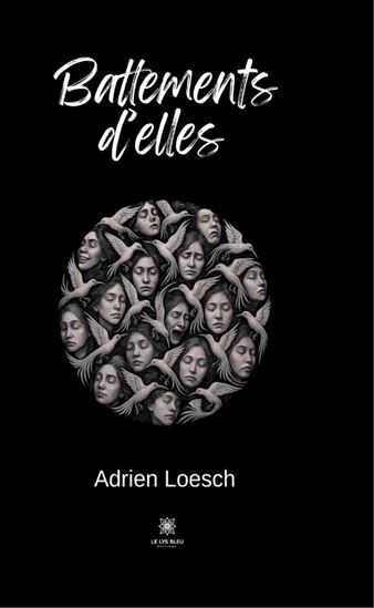 Battements d’elles - ADRIEN LOESCH