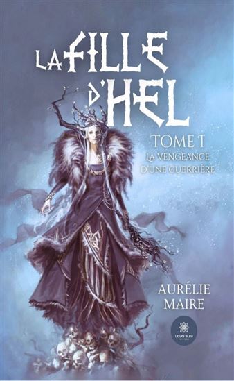 La fille d’Hel - Tome 1 - AURÉLIE MAIRE