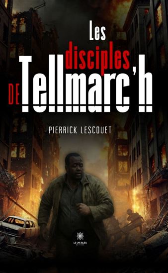 Les disciples de Tellmarc’h - PIERRICK LESCOUET