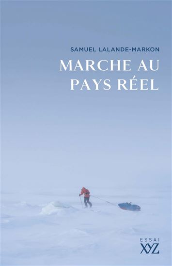 Marche au pays réel - SAMUEL LALANDE-MARKON
