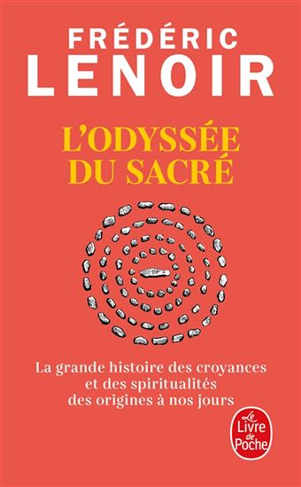 L&#39;Odyssée du sacré : la grande histoire des croyances et des spiritualités des origines à nos jours - FRÉDÉRIC LENOIR