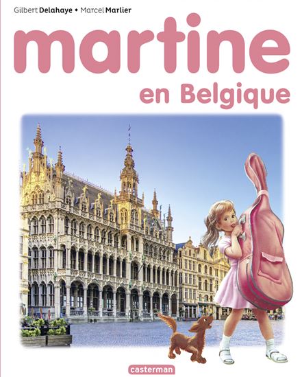Martine en Belgique - GILBERT DELAHAYE - MARCEL MARLIER