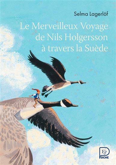 Le Merveilleux voyage de Nils Holgersson à travers la Suède N. éd. - SELMA LAGERLÖF - MICHEL BOUCHER